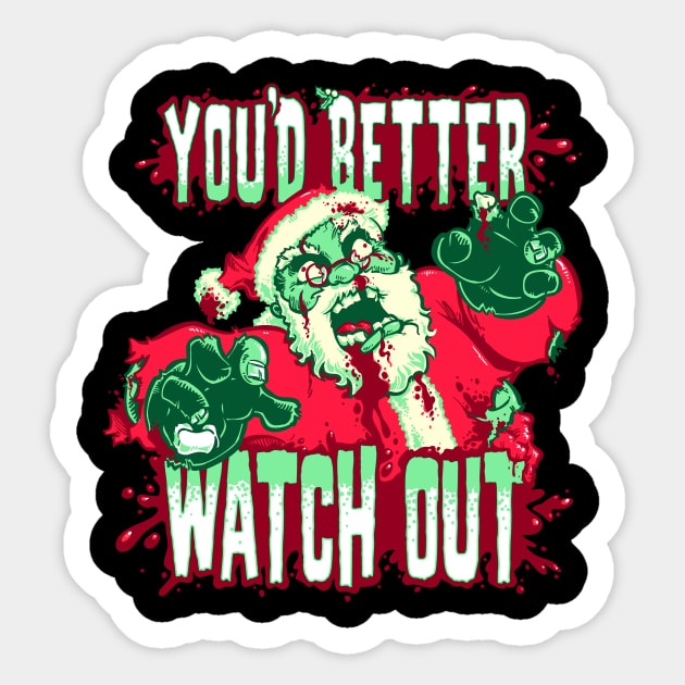 You'd Better Watch Out Sticker by obvian